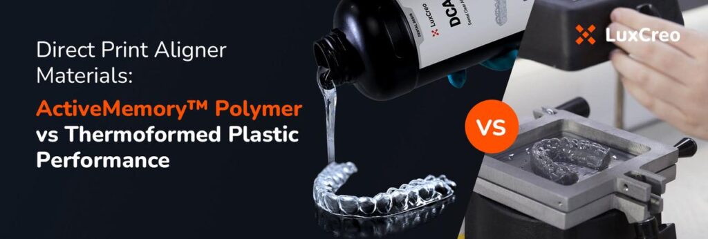 Direct Print Aligner Materials ActiveMemory™ Polymer vs Thermoformed Plastic Performance