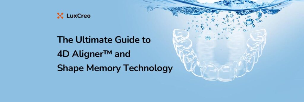 The Ultimate Guide to 4D Aligner™ and Shape Memory Technology The Ultimate Guide to 4D Aligner™ and Shape Memory Technology
